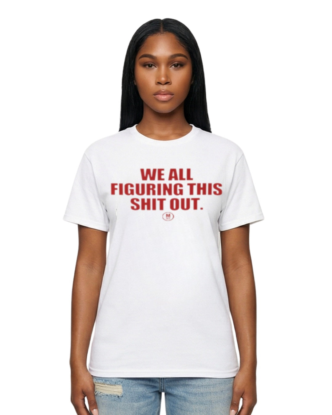 Maker  “We All Figuring This Shit Out.” Graphic Tee